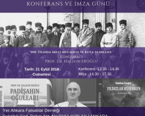 PROF. DR. HALDUN EROĞLU TARAFINDAN VERİLECEK KUVAYI MİLLİYE (Milli Kuvvetler) KONFERANSINA VE İMZA GÜNÜNE DAVETLİSİNİZ