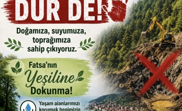 BASIN AÇIKLAMASI:  ORDU VE FATSA’NIN DOĞASI “ALTIN”DAN DAHA DEĞERLİDİR!